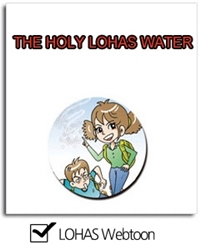 The holy lohas water webtoons <Click>